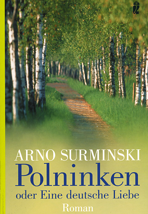 Arno Surminski: Polninken; Copyright: Ullstein - Verlag